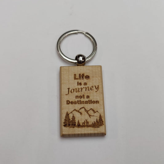 "Life Is A Journey, Not A Destination" Wood Keychain - JP Graphics