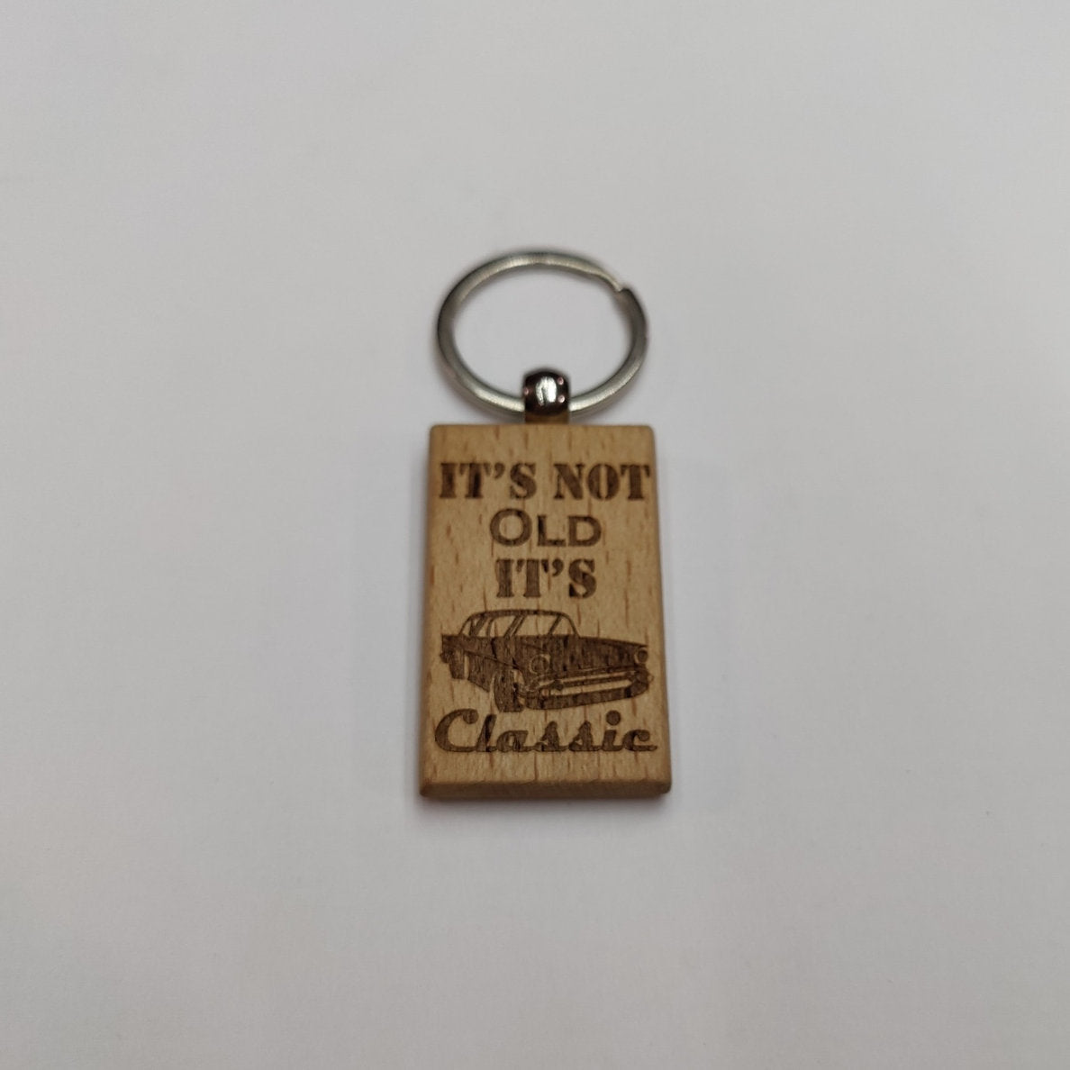 "It's Not Old, It's Classic" Wood Keychain - JP Graphics