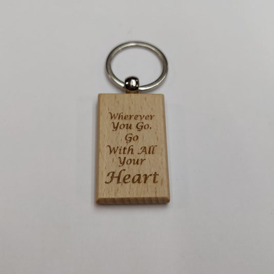 "Wherever You Go, Go With All Your Heart" Wood Keychain - JP Graphics