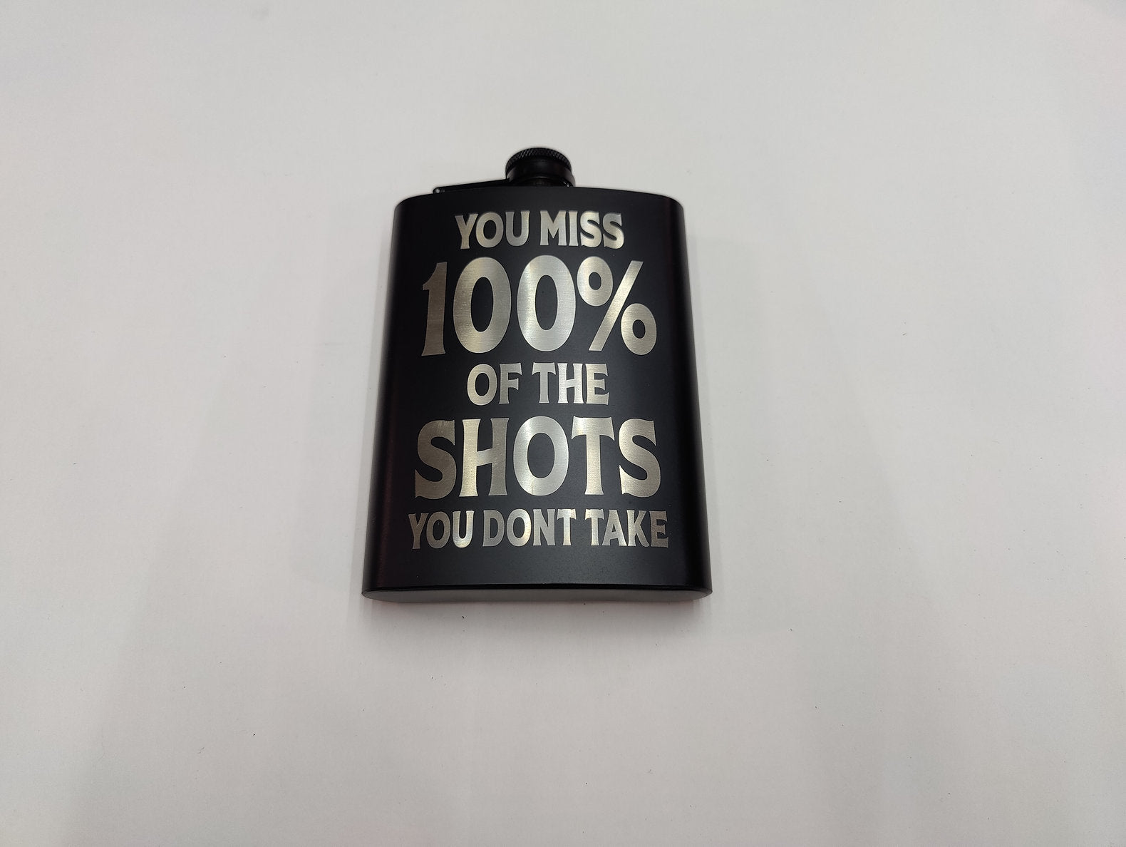 You Miss 100% Of The Shots You Don't Take Flask - JP Graphicssk