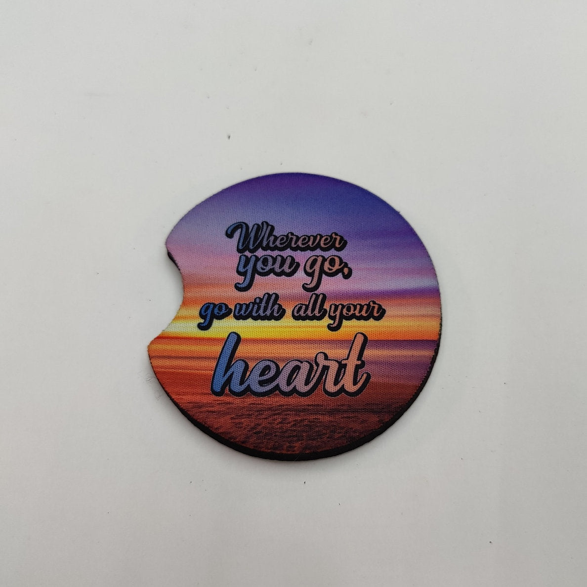 "Wherever You Go, Go With All Your Heart" Car Coaster - JP Graphics