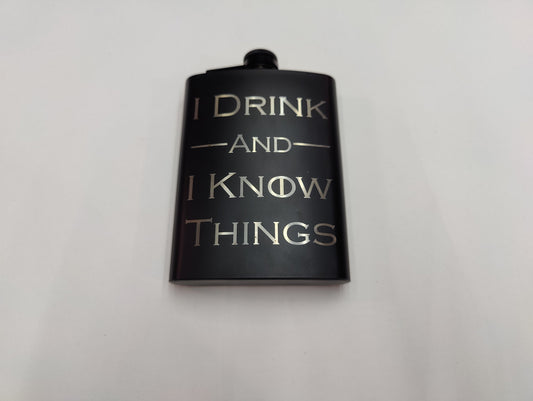 I Drink & I Know Things Flask - JP Graphics